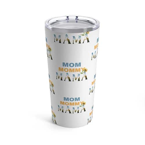 Tumbler For Mom. Great Gifts For The Mom With Everything!